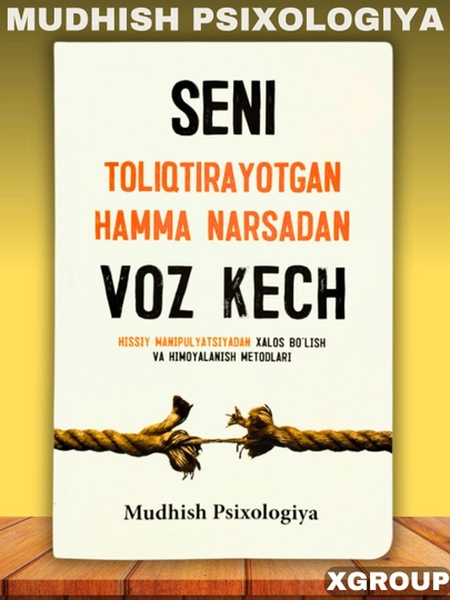 seni toliqtirayotgan hamma narsadan voz kech