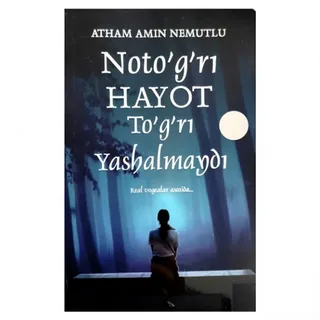 Noto'g'ri hayot to'g'ri yashalmaydi